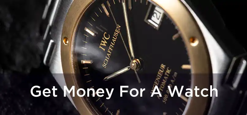 Get Money For A Watch 