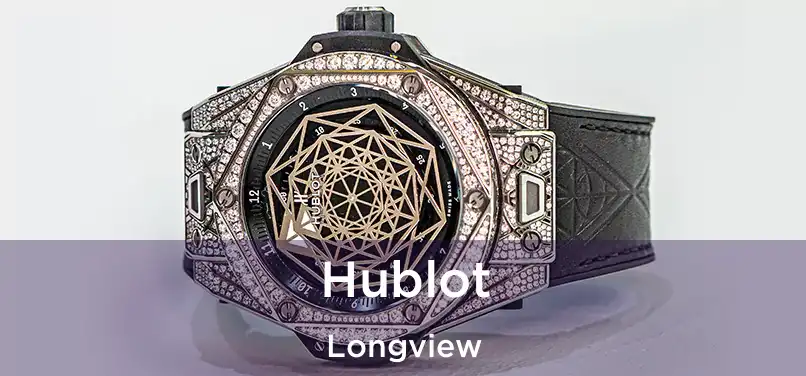 Hublot Longview