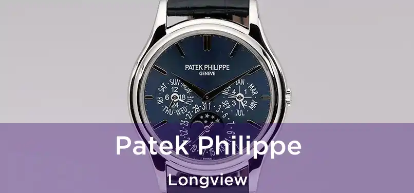 Patek Philippe Longview