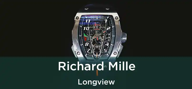 Richard Mille Longview